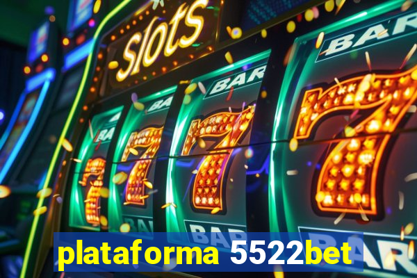 plataforma 5522bet